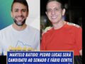 Fábio Gentil trai Fufuca e apoiará Pedro Lucas Fernandes para Senador